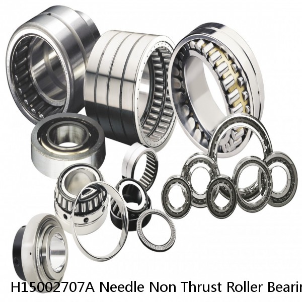 H15002707A Needle Non Thrust Roller Bearings