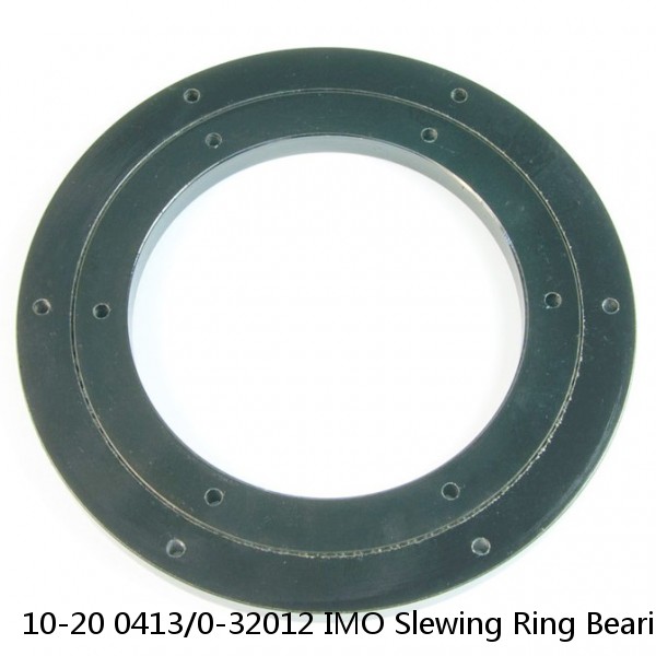 10-20 0413/0-32012 IMO Slewing Ring Bearings